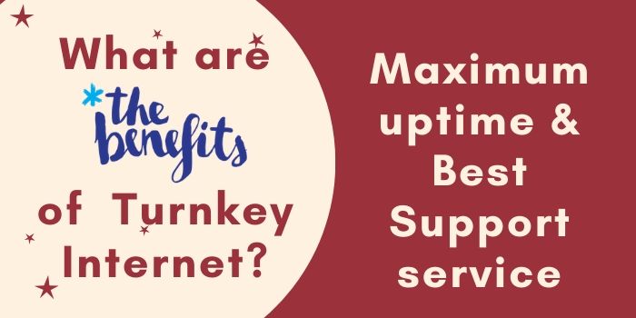 Benefits of Turnkey Internet