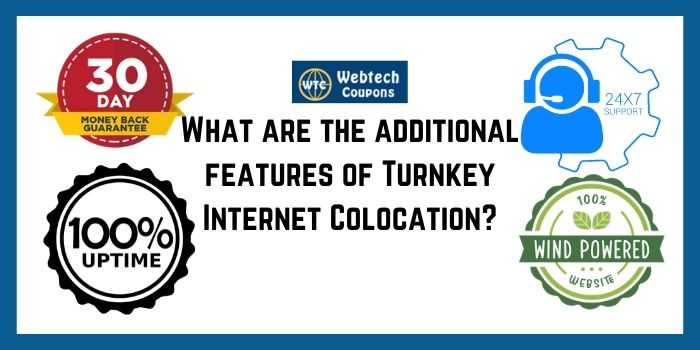 Features of Turnkey Coloaction