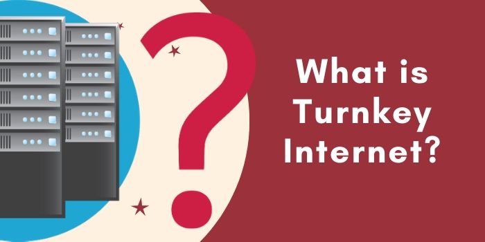 What is Turnkey internet