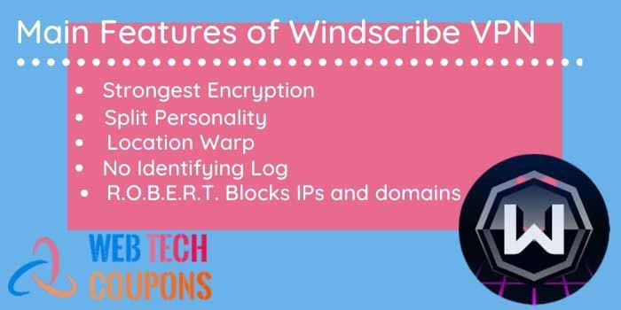 main features of windscribe VPN