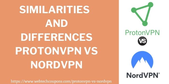 Similarities And Differences ProtonVPN vs NordVPN