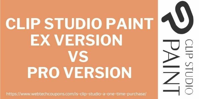 clip studio paint Ex version Vs Pro version