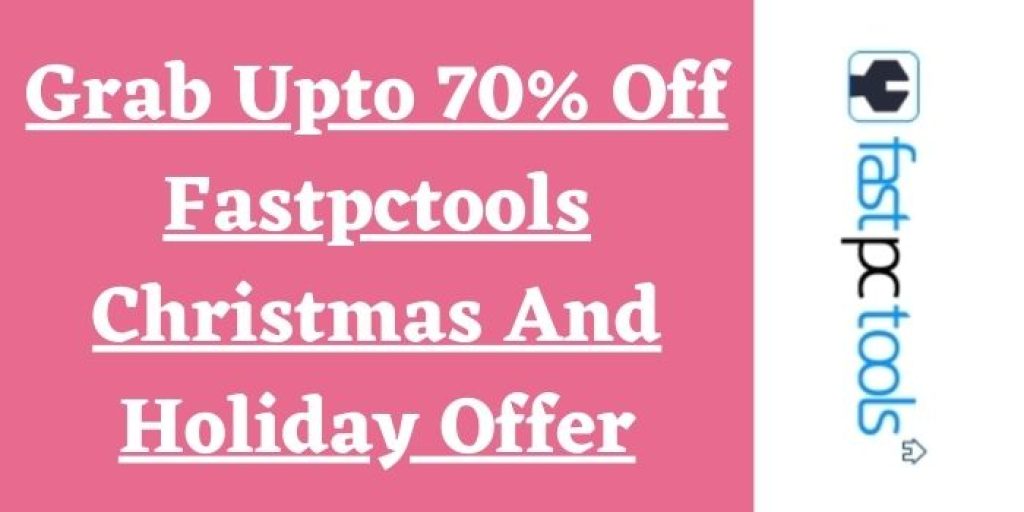 Grab upto 70% off during the Fastpctools Christmas and Holiday Offer