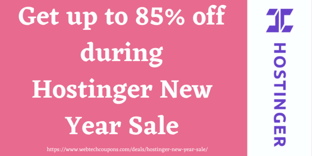 Get up to 85% off during Hostinger new year sale