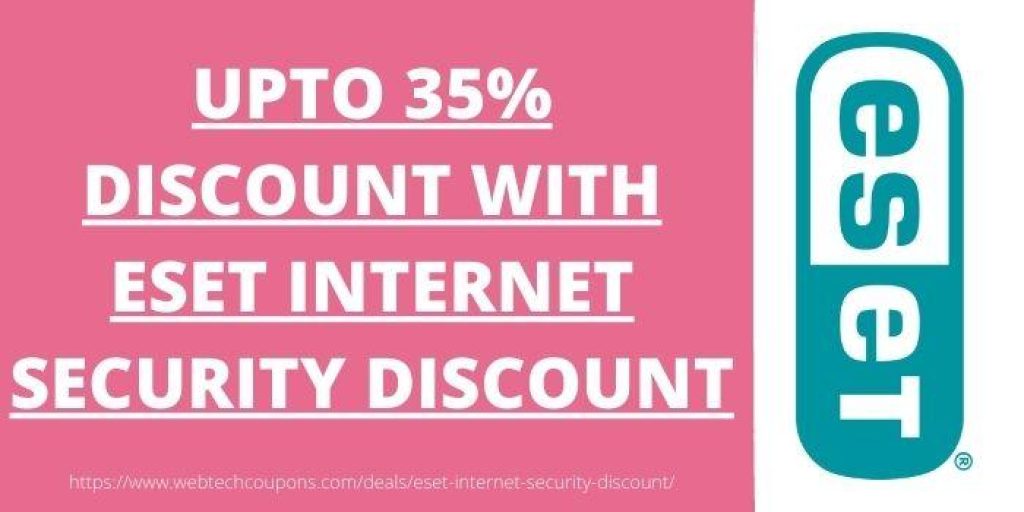 Eset Internet Security Discount - Upto 35% Discount