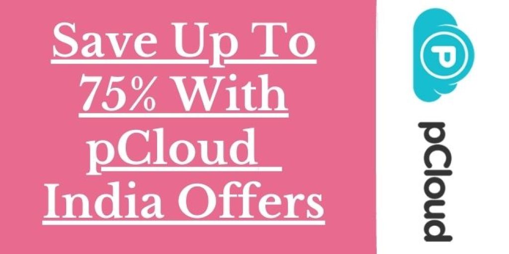 Get up to 75% off in pcloud offers in India