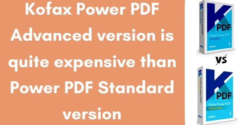 Comparison of Kofax Power PDF Standard & Advanced