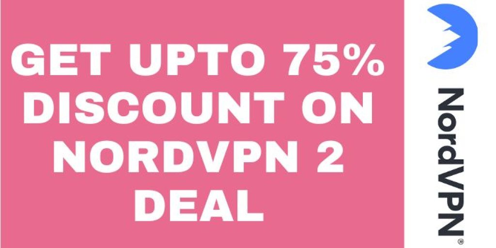 Get upto 75% discount on NordVPN 2 Deal