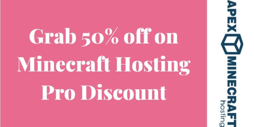 Grab 50% off on Minecraft Hosting Pro Discount