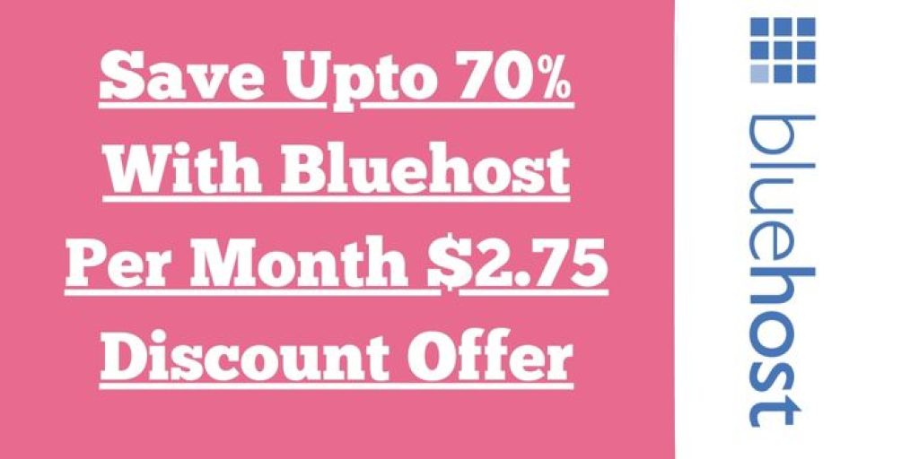 70% discount with Bluehost $2.75 per month offer