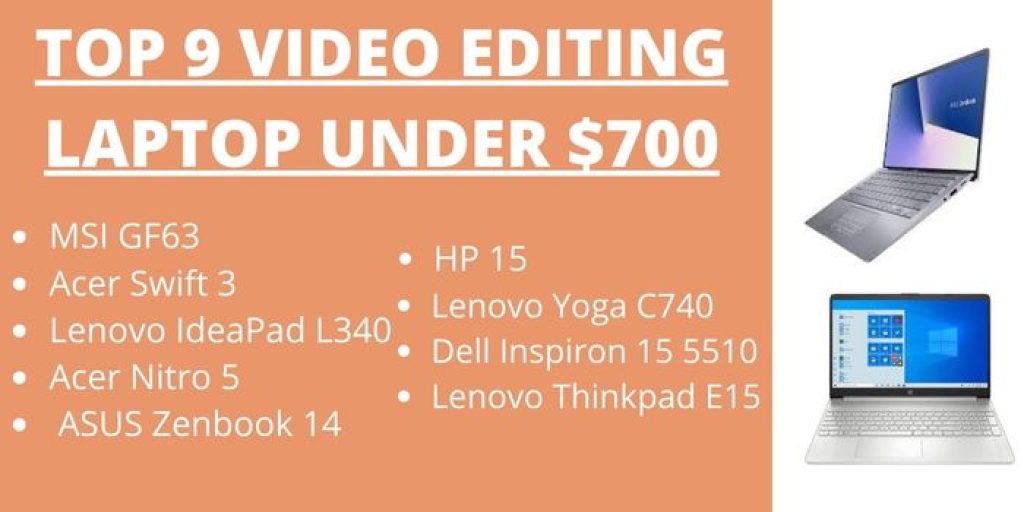 Top 9 Video Editing laptop UNder $700