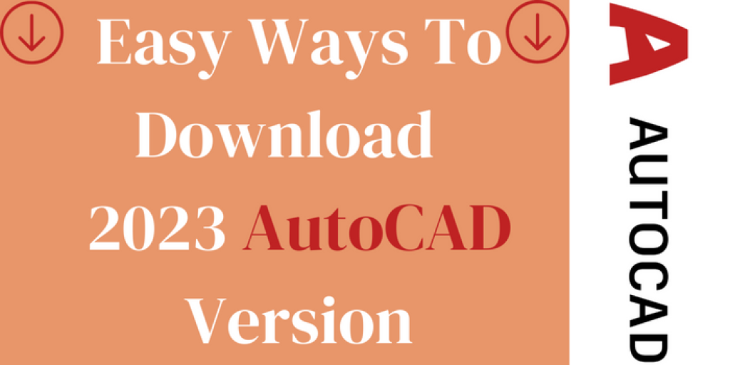 Easy Ways To Download 2025 AutoCAD Version