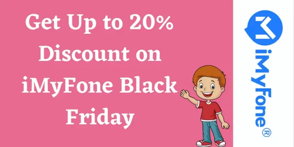 Get Up to 20% Discount on iMyFone Black Friday