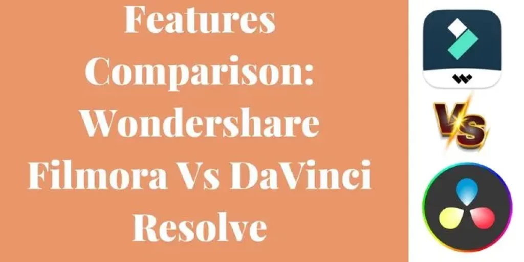 Features Comparison: Wondershare Filmora Vs DaVinci Resolve
