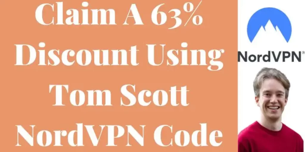 Claim a 63% discount using Tom Scott NordVPN code