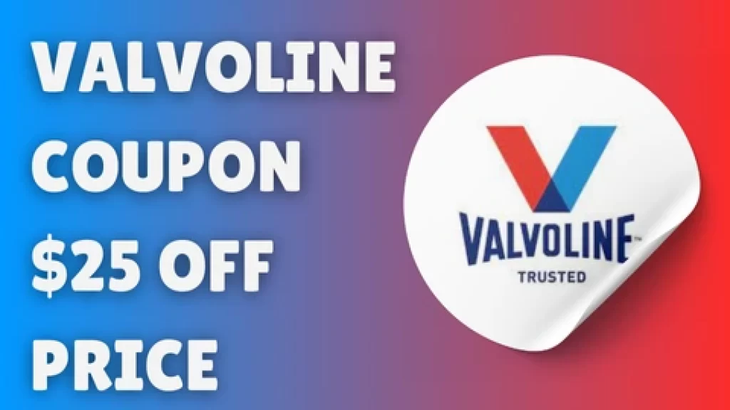 Valvoline Coupon $25 Off