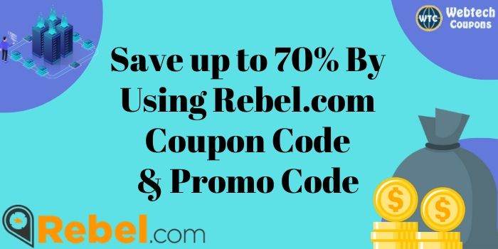 Rebel.com Promotion Code