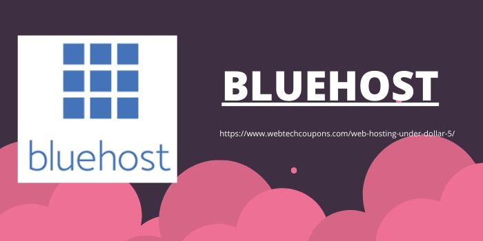 Web Hosting Under $5- Bluehost
