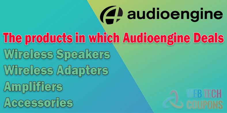 The products in which Audioengine Deals