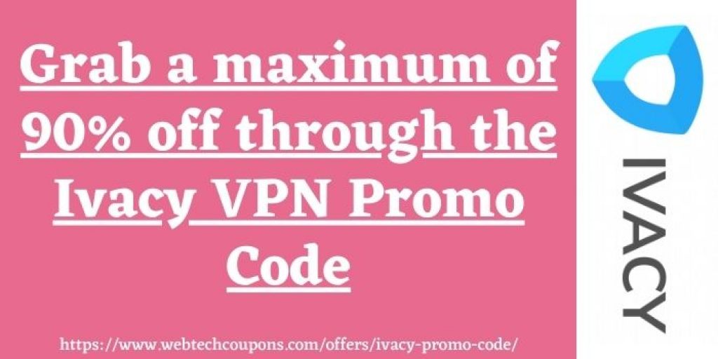 Ivacy Promo code www.couponswebdeal.com