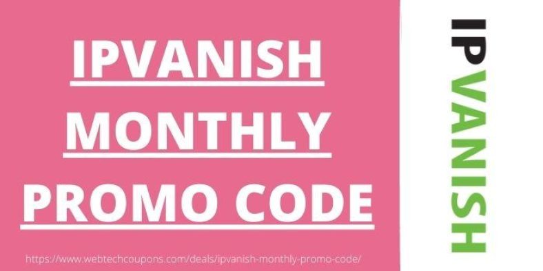 IPVanish Monthly Promo Code- Grab Upto 60% Discount on IPVanish