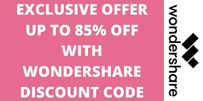 Exclusive Offer up to 85% Off with Wondershare discount code