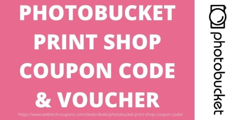 Photobucket Print Shop Coupon Code for Exclusive 90% Discount