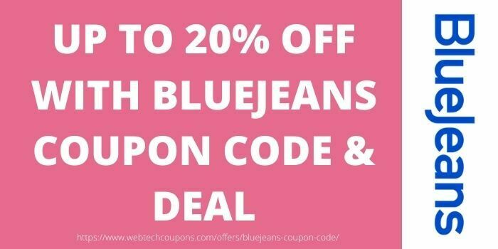 up to 20% off with Bluejeans Coupon code & Deal