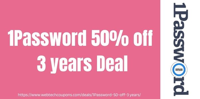 1Password 50% Off 3 Years Deal 2025- Get Upto 50% Off Now