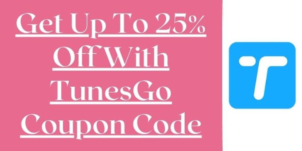 up to 25% Off with TunesGo Voucher Code