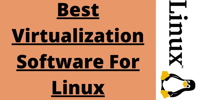 Best Virtualization Software For Linux