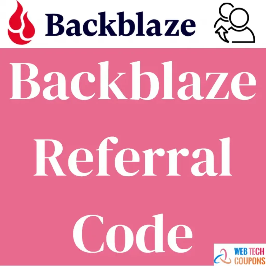 Claim Backblaze Referral Code To Get 1 Month Free Subscription & Save $7